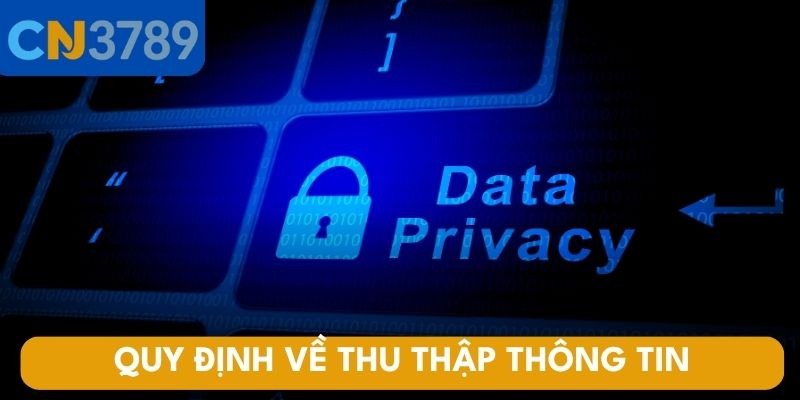 Quy định về thu thập thông tin