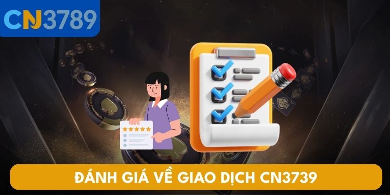 Đánh giá về giao dịch tại cổng game CN3789