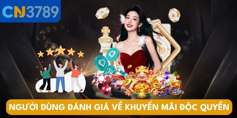 Cảm nhận của người dùng về khuyến mãi độc quyền